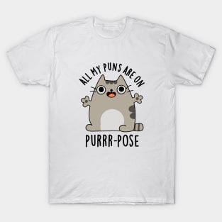 All My Puns Are On Purrr-pose Cute Cat Pun T-Shirt